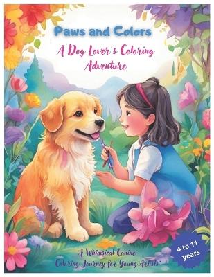 Paws and Colors: A Dog Lover's Coloring Adventure - Sergio Louren?o de Sousa - cover