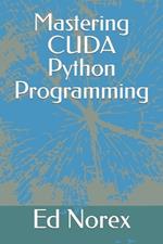Mastering CUDA Python Programming