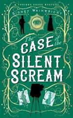 The Case of the Silent Scream: A Curious Cases Mystery