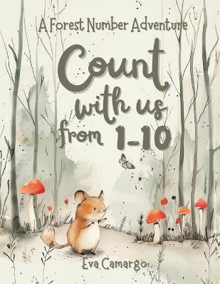 Count with us from 1-10: A forest number adventure - Eva Camargo - cover