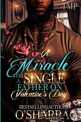 A Miracle for a Single Father on Valentine's Day - O'Sharra - cover