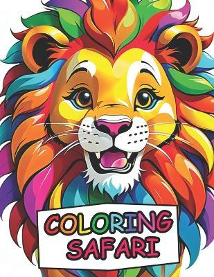 Coloring Safari: Coloring Book For Kids 3+ Animals From Africa (50 Adorable Illustrations): Lions, Rhinoceros, Giraffe, Hippopotamus, Elephants - Tiny Talent Books - cover