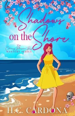 Shadows on the Shore: A Beach Town Cozy Mystery - Hc Cardona - cover