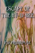 Escape of the Hy-u-Bee