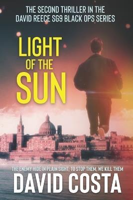 Light Of The Sun: The David Reece SG9 Black Ops Thrillers, Book 2 - David Costa - cover