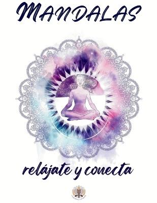 Amazing Adult Coloring Book, Stress Relieving Mandala Designs: Recreational and relaxing drawings to calm the mind. - Relajate Y Conecta - cover