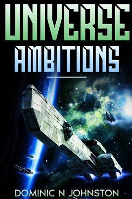 Universe Ambitions - Dominic N Johnston - cover