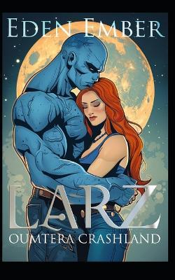 Larz: an alien romance - Eden Ember - cover