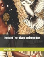 The Bird That Lives Inside Of Me