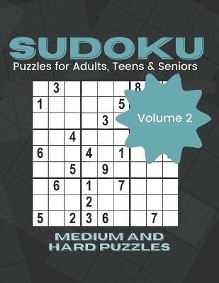 SUDOKU PUZZLES for ADULTS, TEENS and SENIORS: 8.5*11 large print paperback medium and hard logic math brain games - Wits And Wins - cover