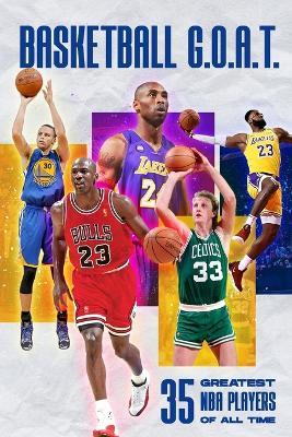 Basketball G.O.A.T.: 35 Greatest NBA Players of All Time: Best Players in NBA History - Finlay Blake - cover