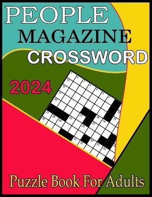 2024 People Magazine Crossword Puzzle Book For Adults: Crossword Puzzle For Adult, Senior & Teen With Solution - Craig D Fee - cover