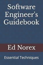Software Engineer's Guidebook: Essential Techniques