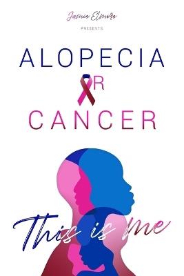Alopecia or Cancer: This is Me - Frances Lori Hammond,Sonya Henderson,David Jacobs - cover
