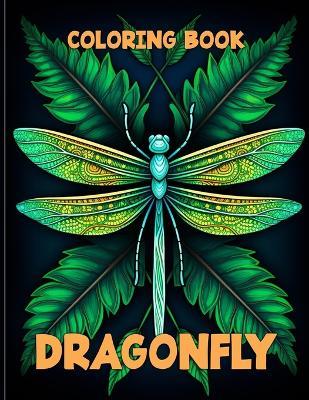 Dragonfly Coloring Book: Exquisite Dragonfly Coloring Pages For Color & Relaxation - Viola M Cochran - cover