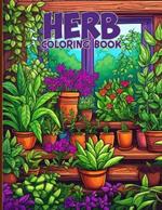Herb Coloring Book: Therapeutic Herbal Coloring Pages For Color & Relaxation