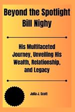 Beyond the Spotlight Bill Nighy: His Multifaceted Journey, Unveiling His Wealth, Relationship, and Legacy