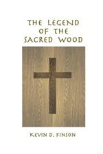 The Legend of the Sacred Wood