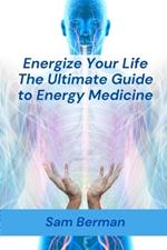 Energy Medicine: 