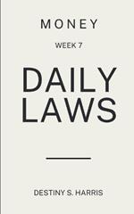 Daily Laws of Money: Discipline (Week 7)