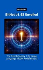 BitNet b1.58 Unveiled: The Revolutionary 1-Bit Large Language Model Redefining AI
