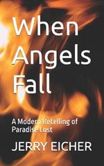 When Angels Fall: A Modern Retelling of Paradise Lost