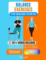 Balance Exercises for Seniors over 60: 10 Min A Day To Reclaim Your Balance, Prevent Falls And Regain Your Stability