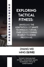 Exploring Tactical Fitness: Unveiling the Adaptation of Savate Techniques for Military Conditioning in Army Training Programs.: Elevate Your Military Fitness: Unleashing Savate Techniques for Elite
