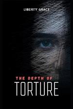 The Depth of Torture