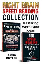 Right Brain Speed Reading Collection: Mastering Words and Ideas (