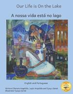 Our Life Is On The Lake: An Oasis in Fine Art in Portuguese and English