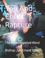 You And Christ Rapture: The Misinterpreted Word