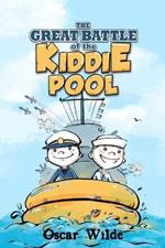 The Great Battle Of The Kiddie Pool: Brave Navy Sailors Fiction Book For Kids Fun Children's Navy Adventure Storybook 3,4,5,6 Action-Packed Navy Tales