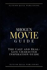Shogun Movie Guide: The Cast and Real-Life Character Inspiration Guide