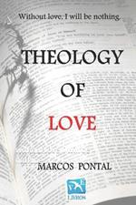 Theology of love: without love, i will be nothing.