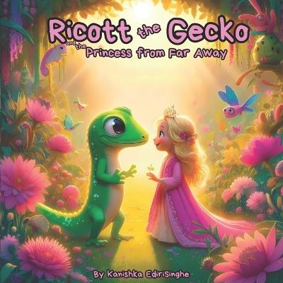 Ricott the Gecko: The Princess from Far Away - Kanishka Edirisinghe - cover