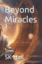 Beyond Miracles