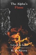 The Alpha's Flame: Veil of Fire Series