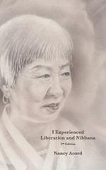 I Experienced Liberation and Nibbana: 2nd Edition