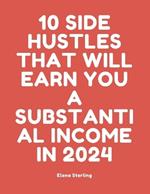 10 Side Hustle that will Earn you a Substantial Income in 2024