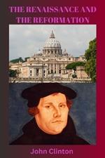 The Renaissance and the Reformation