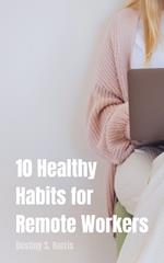 10 Healthy Habits for Remote Workers