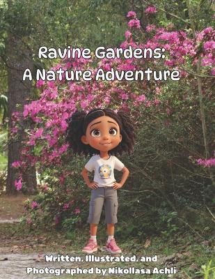 Ravine Gardens: A Nature Adventure - Nikollasa Achli - cover