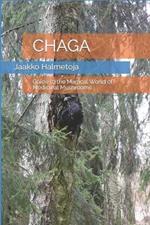 Chaga: Guide to the Magical World of Medicinal Mushrooms