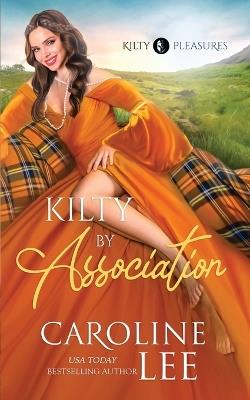 Kilty by Association - Caroline Lee - cover