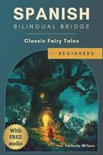 Spanish Bilingual Bridge: Classic Fairy Tales for Beginners