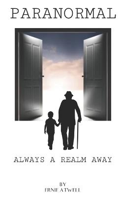 Paranormal - Always a Realm Away - Ernie Atwell - cover