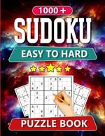 1000+ Sudoku Puzzles for Adults: A Book With More Than 1000 Sudoku Puzzles from Easy to Hard