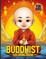 Buddhist Coloring Book For Kids: Cute & Adorable Buddhism Illustrations For Color & Relaxation