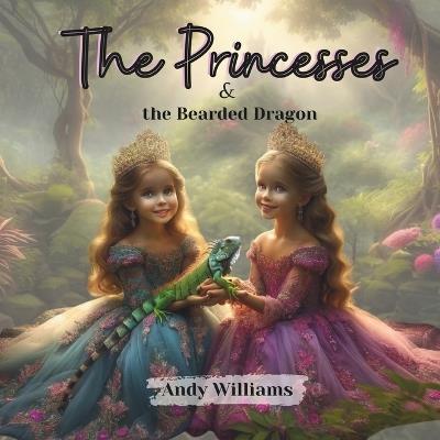 The Princesses and the Bearded Dragon - Andy Williams - cover